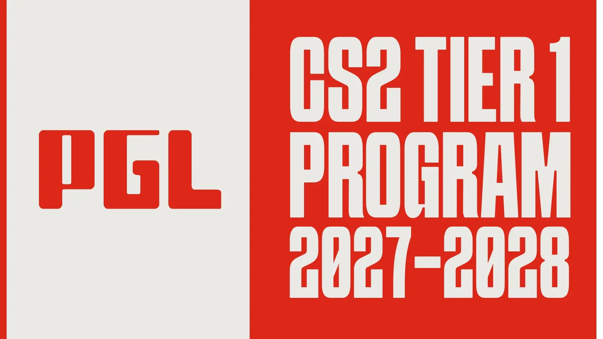 PGL CS2 TIER 1 PROGRAM 2027–2028
